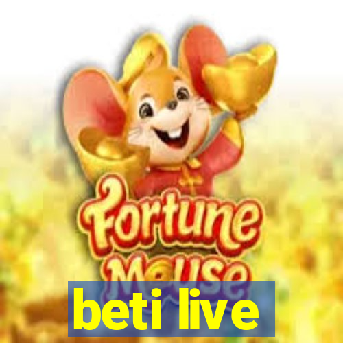 beti live